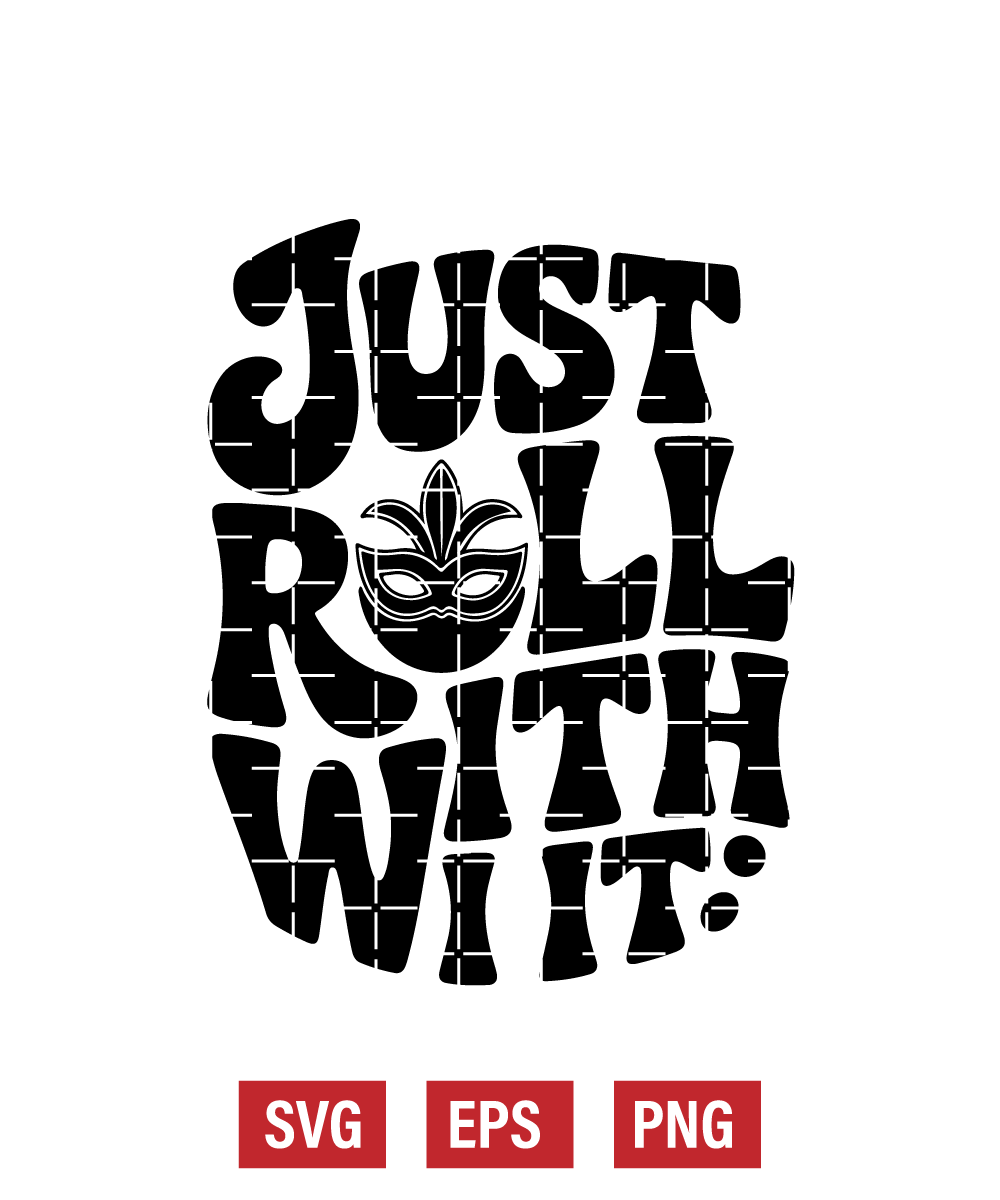 Just Roll With It Svg