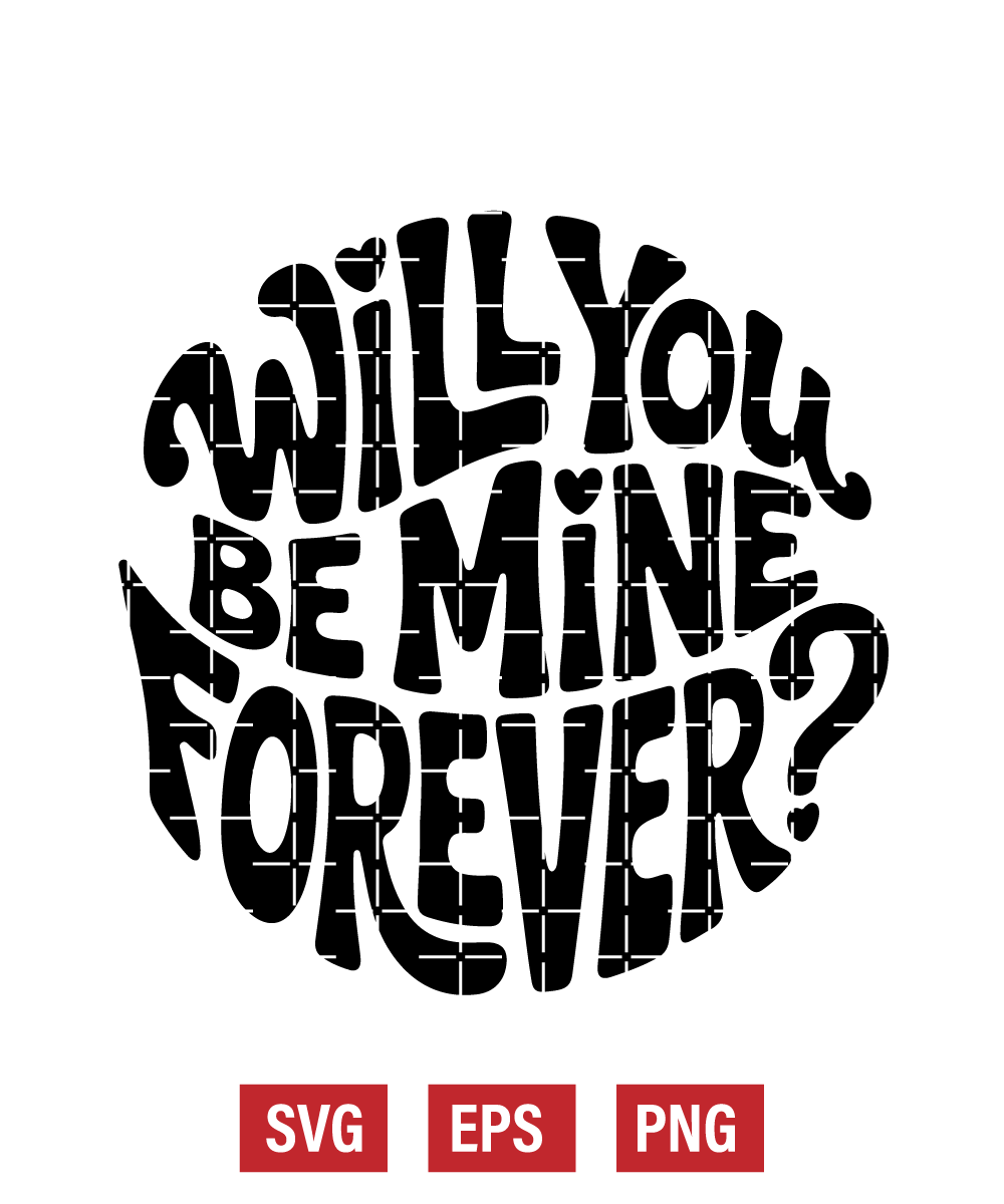 Will You Be Mine Forever Svg