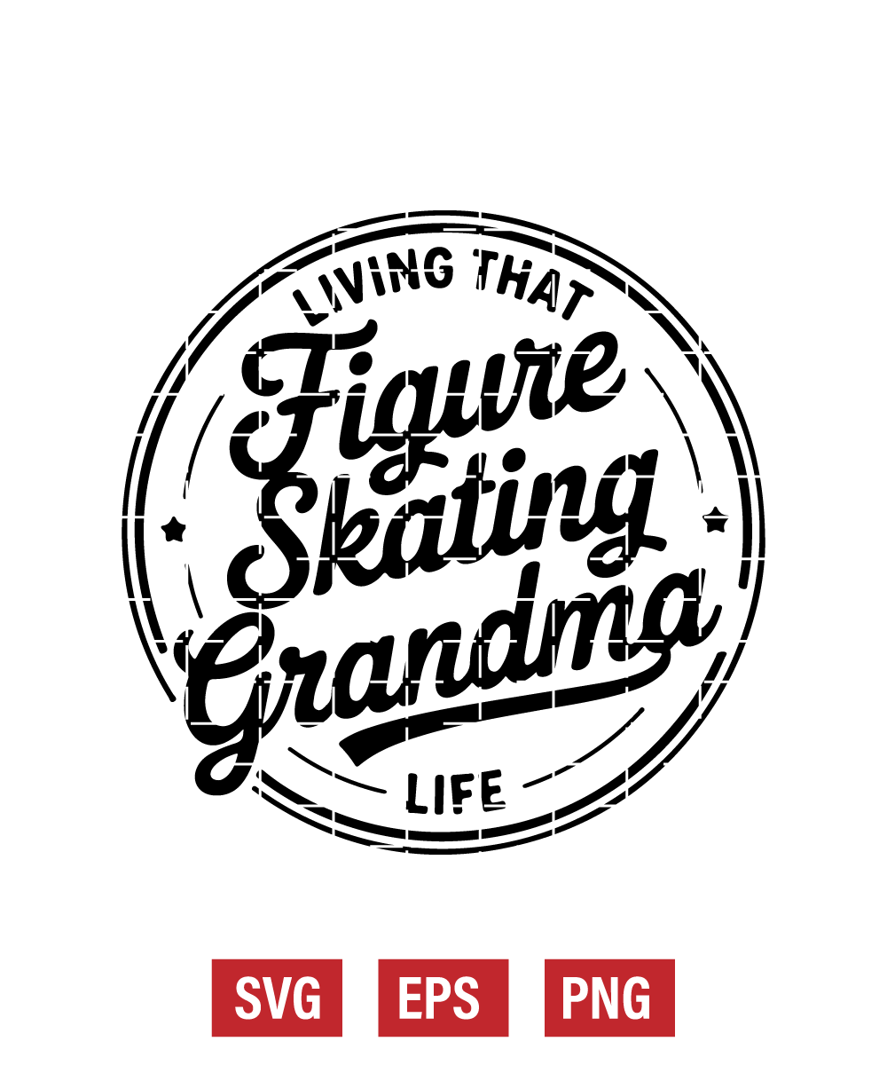 Living that Figure Skating Grandma Life Svg