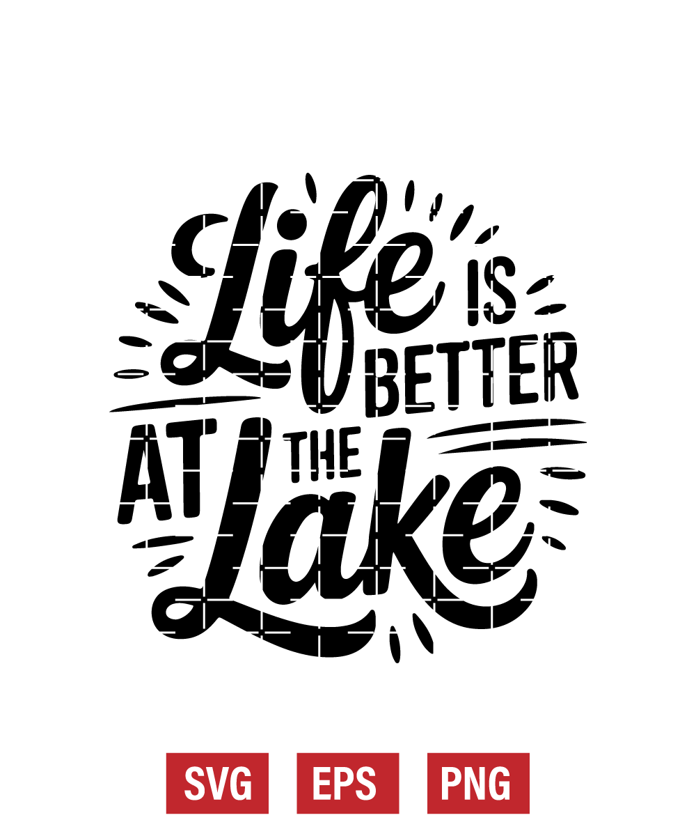 Life Is Better at The Lake Svg