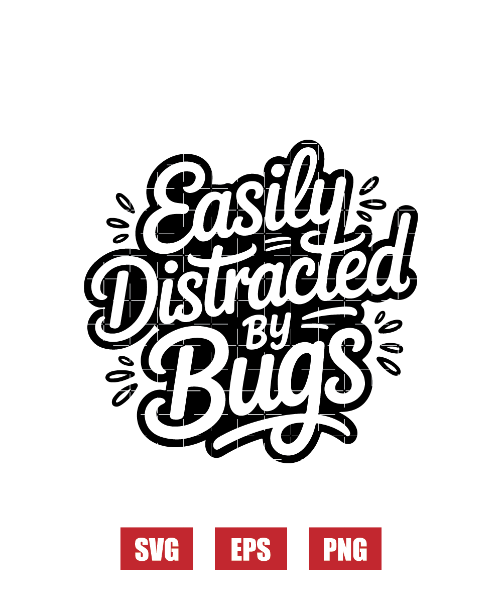 Easily Distracted By Bugs Svg