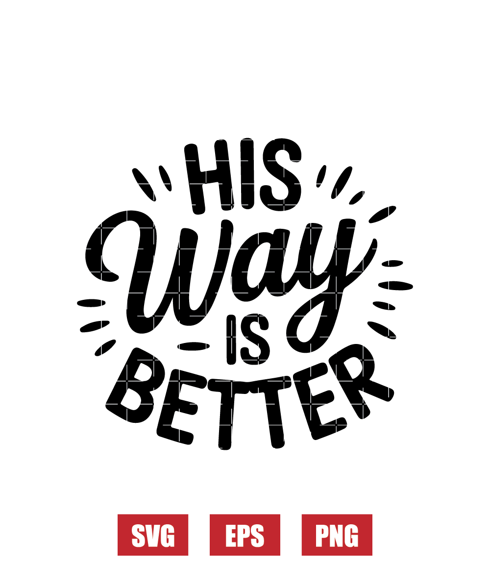 His Way Is Better Svg