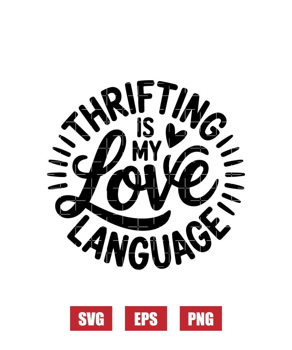 Thrifting Is My Love Language Svg